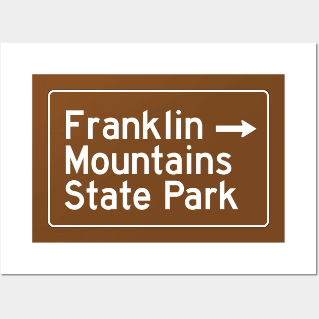 Franklin Mountains State Park - Texas Brown Highway Traffice Recreation Sign Wall Art by Go With Tammy